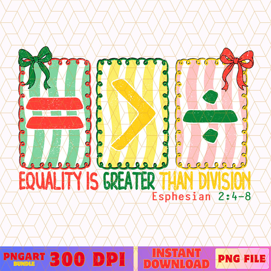 Equality is Greater Than Division Png Black History Png