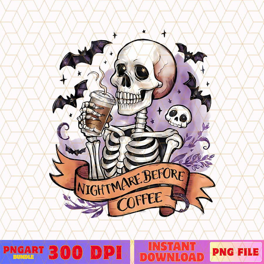 Nightmare Before Coffee Png Halloween Funny Skeleton Png