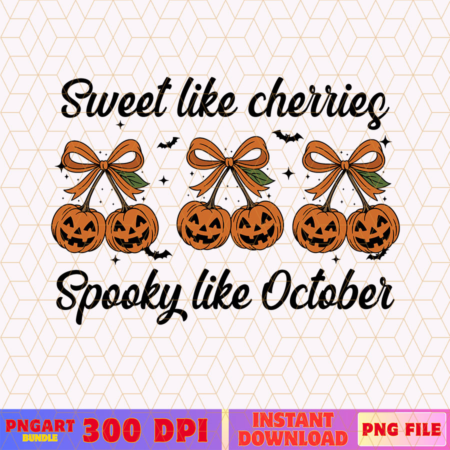 Sweet Like Cherries Spooky Like October Png Pumpkin Png
