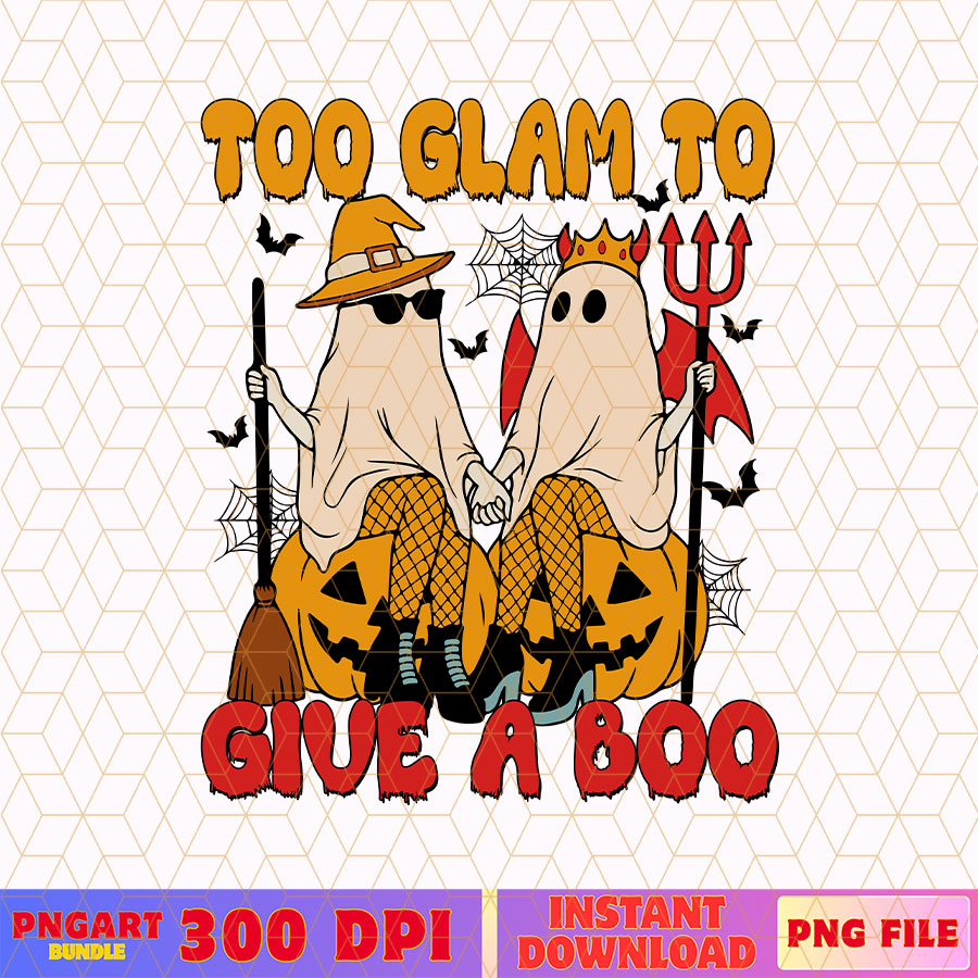 Too Glam To Give A Boo Png Funny Ghost Halloween Png