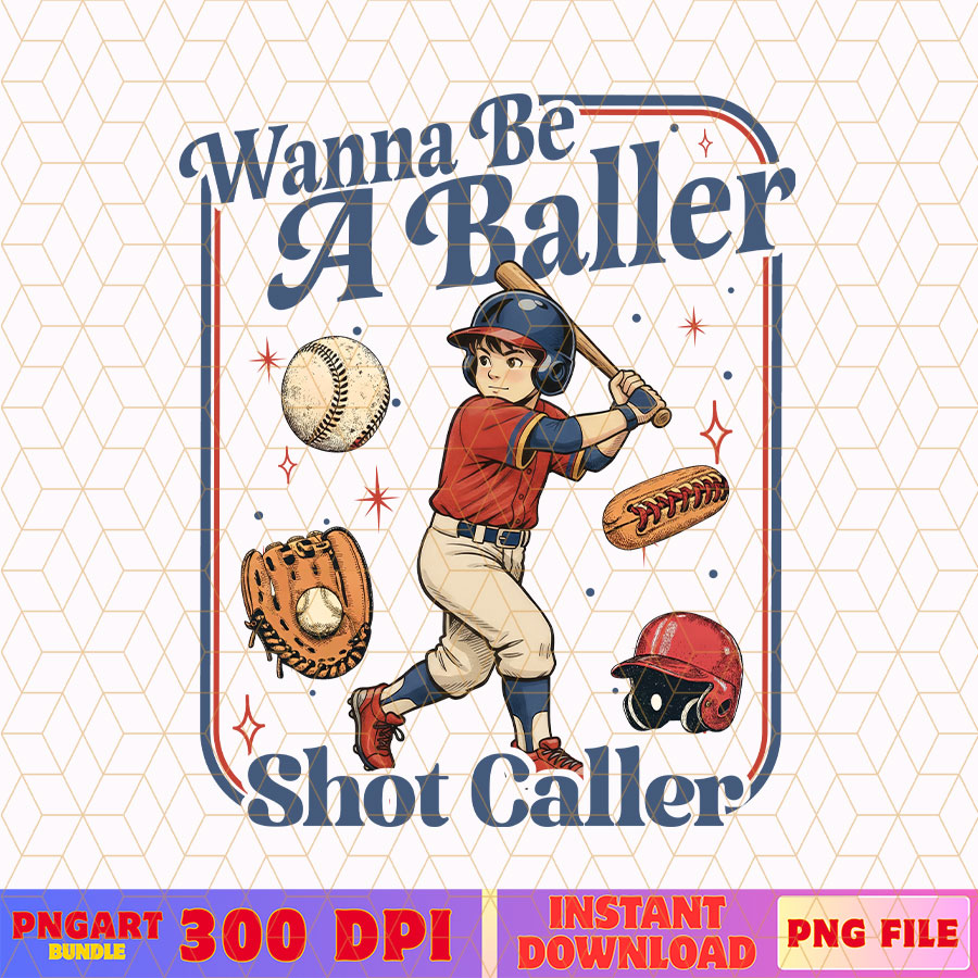 Wanna Be A Baller Shot Caller Png Game Day Baseball Png