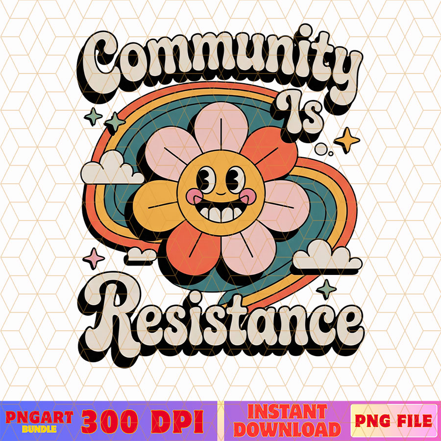 Community is Resistance Png Chinga La Migra Png