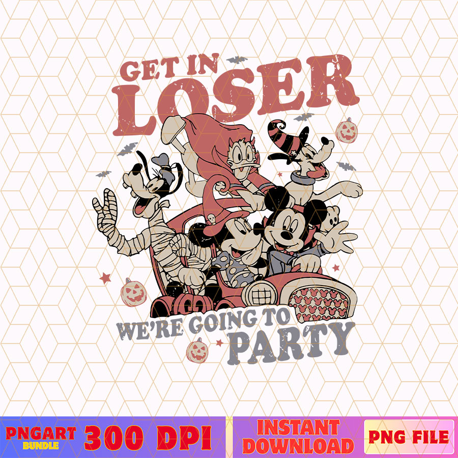 Get In Loser Were Going To Party Png Halloween Party Png