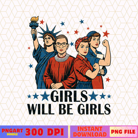 Girls Will Be Girls Feminist American Png 4th of July Png
