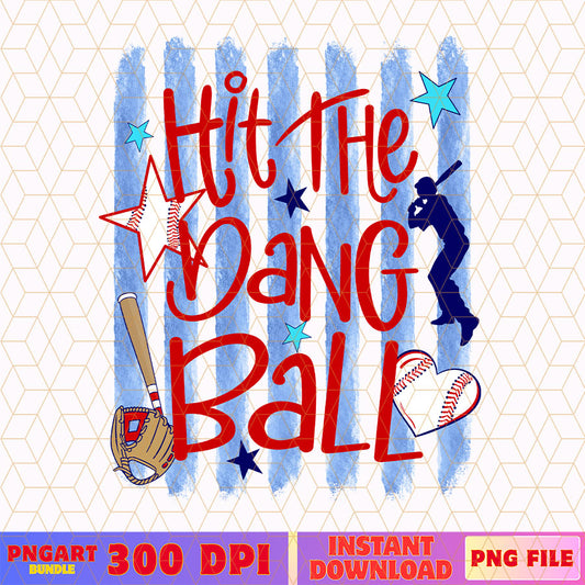 Hit The Dang Ball Baseball Strike Style Png Game Day Png