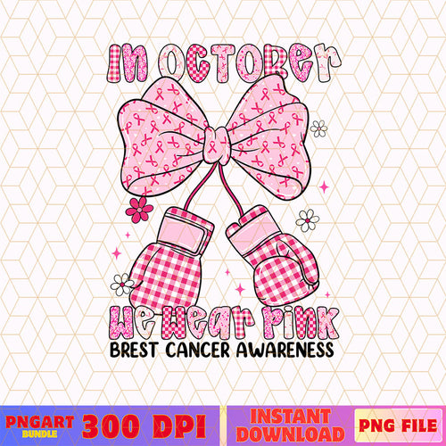 In October We Wear Pink Png Breast Cancer Awareness Png