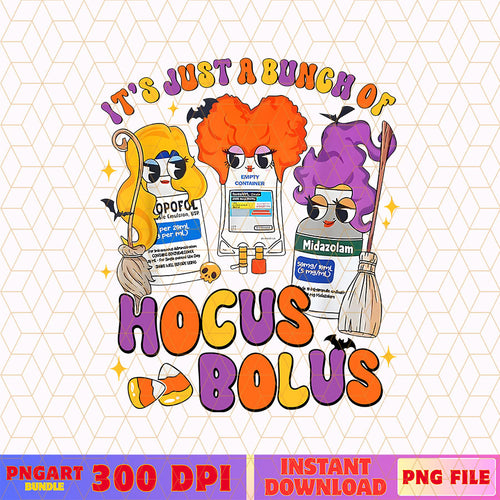 It's Just A Bunch Of Hocus Bolus Halloween Png Nurse Png