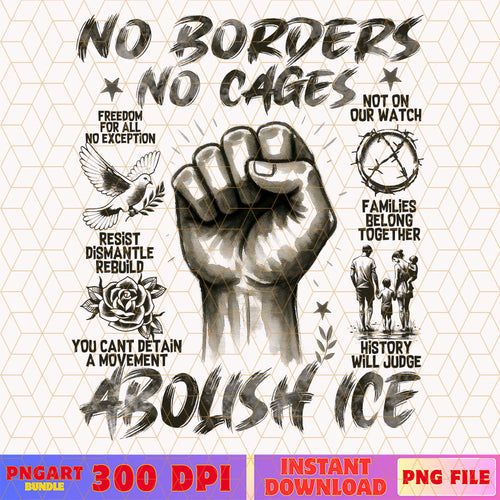 No Borders No Cages Png Abolish ICE Social Justice Png
