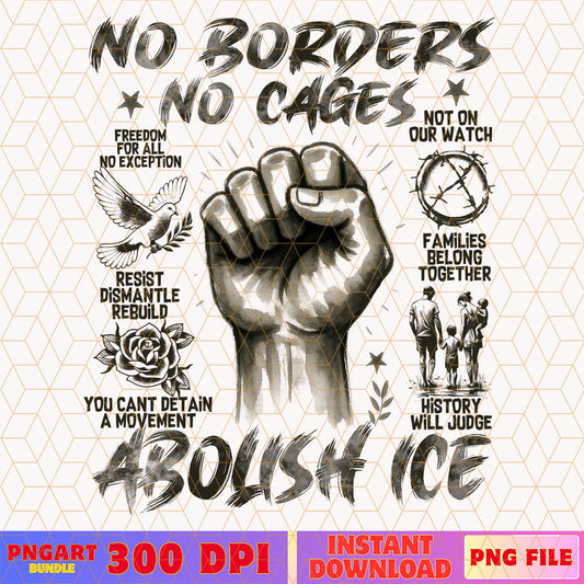 No Borders No Cages Png Abolish ICE Social Justice Png