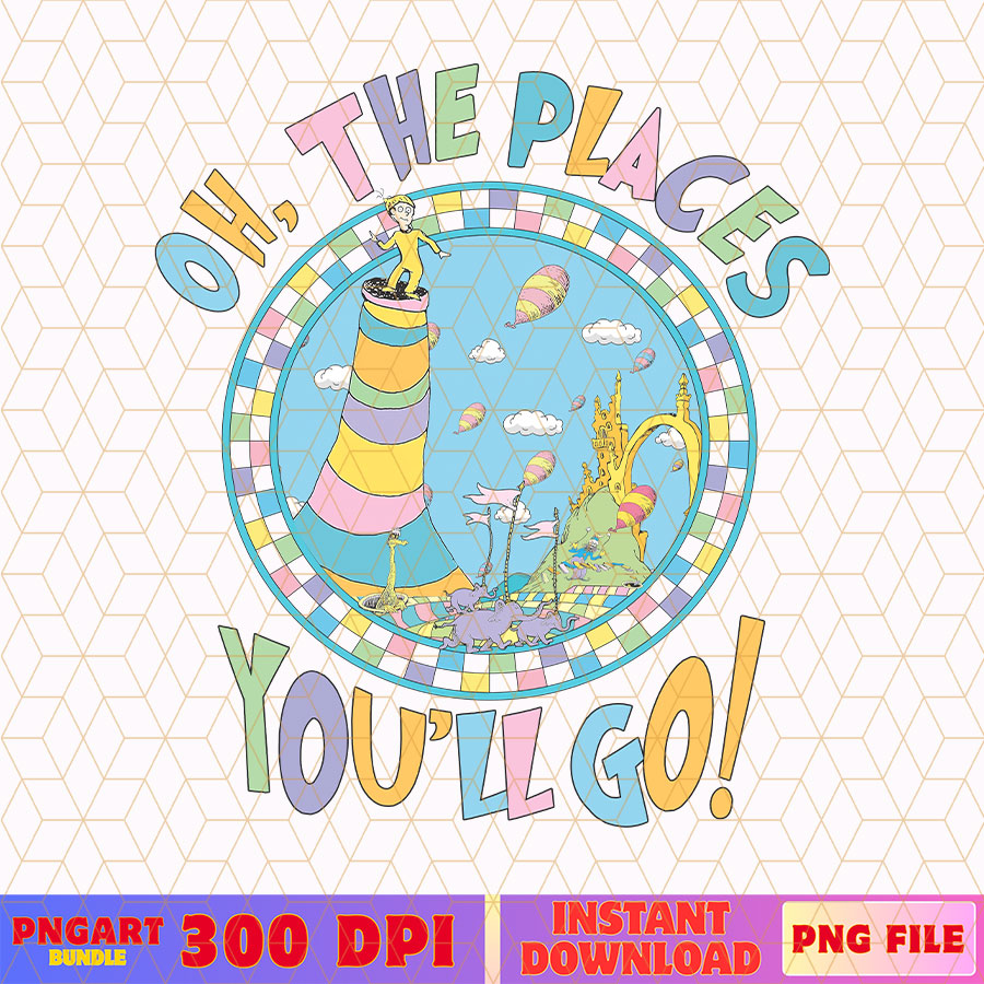 Oh The Places You Will Go When You Read Png Dr Seuss Png