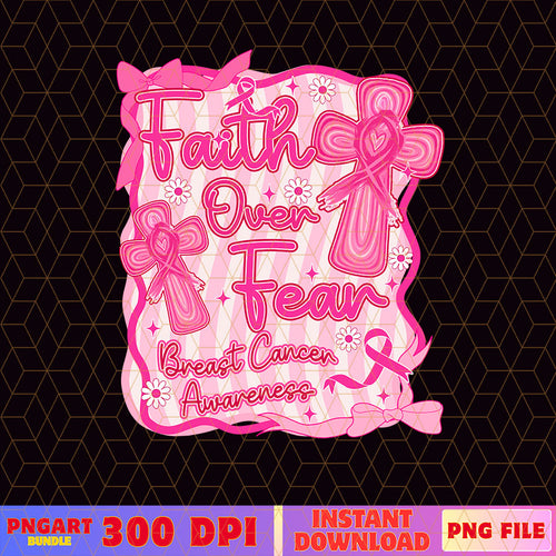 Preppy Faith Over Fear Coquette Png Breast Cancer Png