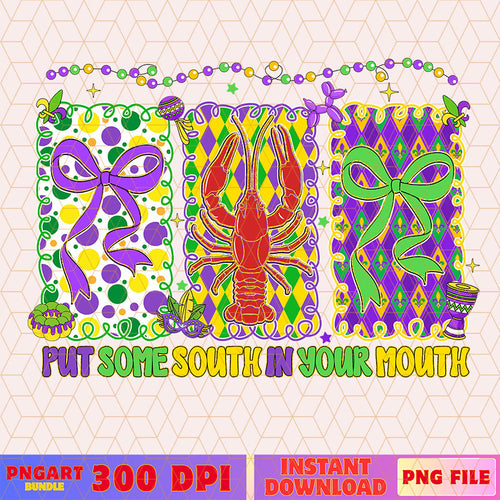 Put Some South In Your Mouth Mardi Gras Png Louisiana Crawfish Png