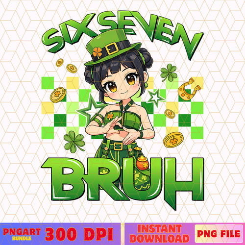 Six Seven Bruh Png 6 7 Zoey Huntrix St Patricks Day Png