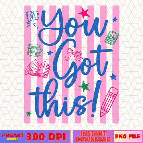 Striped You Got This Testing Day Png Teacher Testing Png
