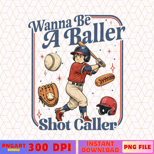Wanna Be A Baller Shot Caller Png Game Day Baseball Png